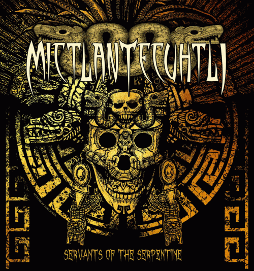 Mictlantecuhtli : Servants of the Serpentine Mictlantecuhtli : Servants of the Serpentine